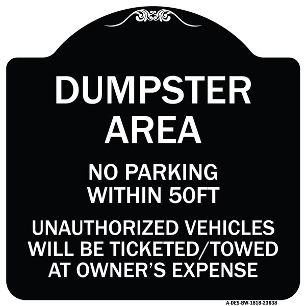 No Parking Within 50 Ft Unauthorized Vehicles Ticketed Towed at Owners Expense, BW-1818-23638